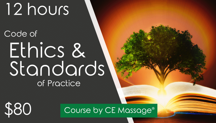 12 hr Code of Ethics and Standards of Practice Course from CEMassage.com