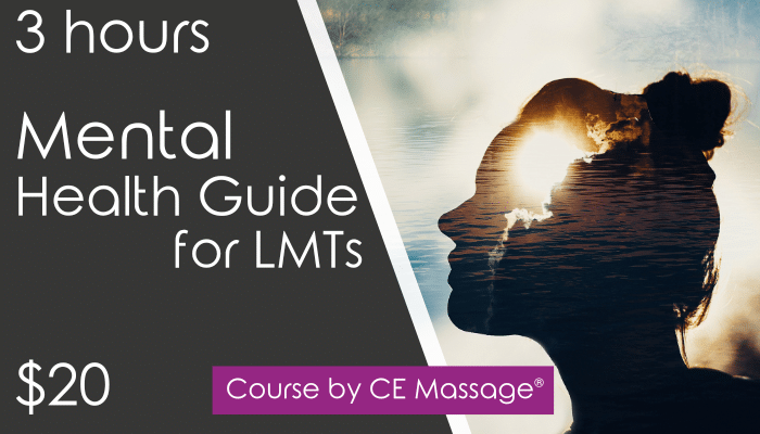 3 hr Mental Health Guide for Massage Therapists from CEMassage.com