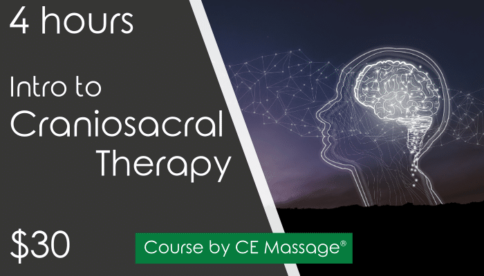4 hr Introduction to Craniosacral Therapy from CEMassage.com