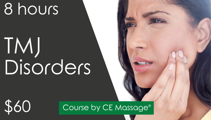 8 hr TMJ Disorders Course from CEMassage.com